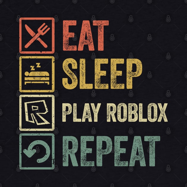 Funny eat sleep play roblox repeat retro vintage gift by Lyume